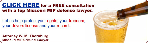 MO MIP Defense Attorney - Criminal Lawyer MO MIP Defense Attorney - Criminal Lawyer